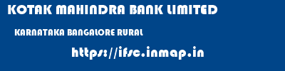 KOTAK MAHINDRA BANK LIMITED  KARNATAKA BANGALORE RURAL    ifsc code